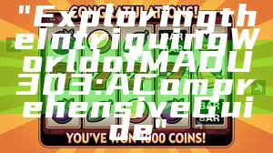 "Exploring the Intriguing World of MADU303: A Comprehensive Guide"